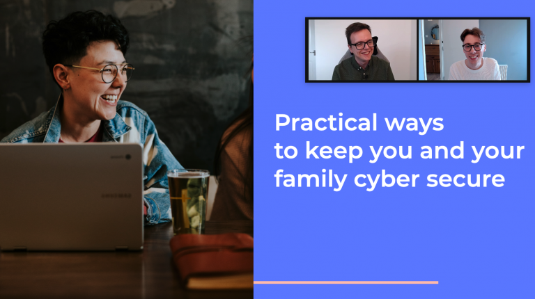 Text says "Practical ways to keep you and your family cyber secure."