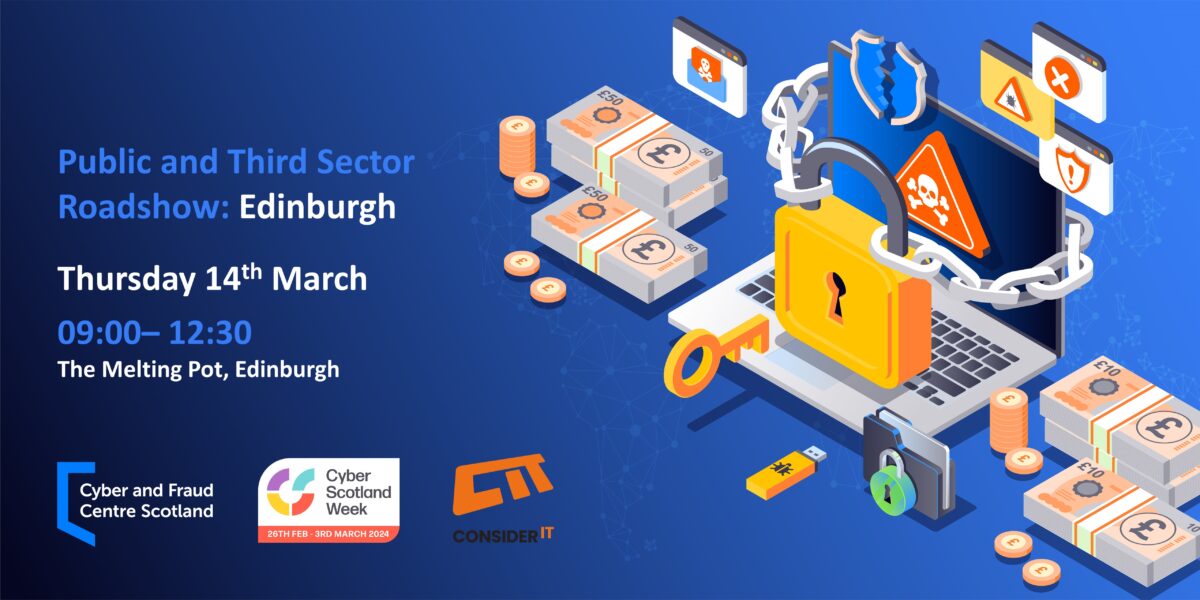 Public and Third Sector Cyber Roadshow: Edinburgh – 14th March