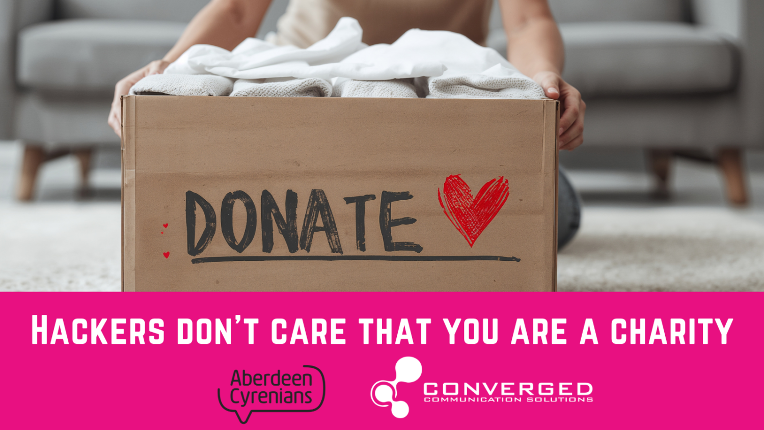 Hackers Don’t Care That You’re a Charity